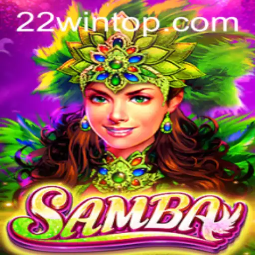 Unveiling the Excitement of Samba: A Game to Master with 22WIN
